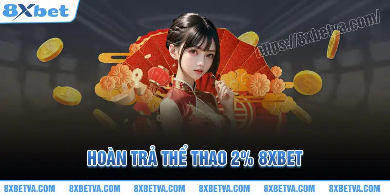 Nhận hoàn trả cược không giới hạn mỗi ngày tại 8XBet, mang đến cơ hội gỡ gạc và tăng vốn cho người chơi với các ưu đãi hấp dẫn và hỗ trợ tận tình.