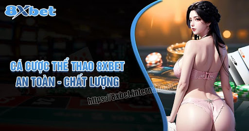 Cá cược thể thao 8XBet với link an toàn và chất lượng