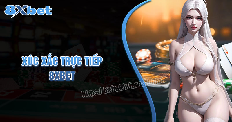 Trò Chơi Live Dice Hấp Dẫn Tại 8xbet Cách Chơi Và Thắng